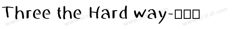 Three the Hard way字体转换